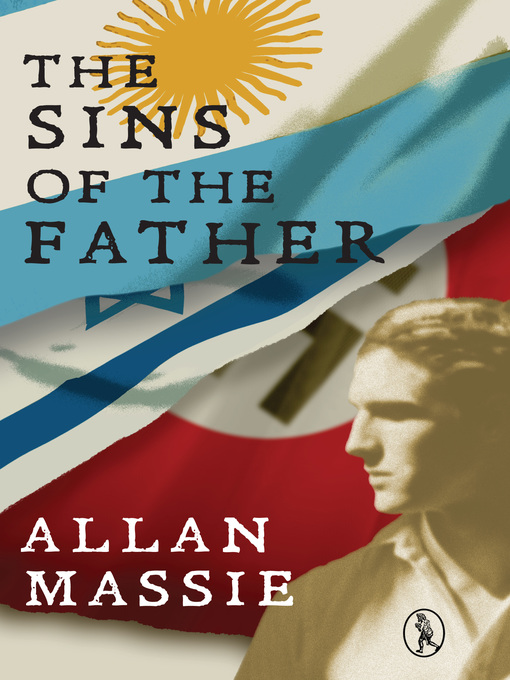 Title details for The Sins of the Father by Allan Massie - Available
